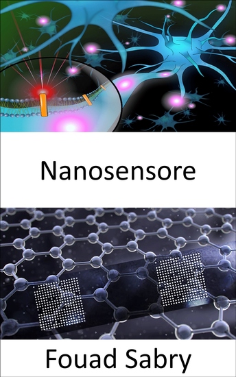 Nanosensore - Sviluppo di nanosensori intelligenti collegati in rete per illuminare la chimica del cervello e rilevare precocemente il cancro - cover