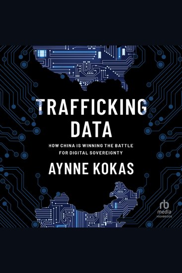 Trafficking Data - How China is Winning the Battle for Digital Sovereignty - cover