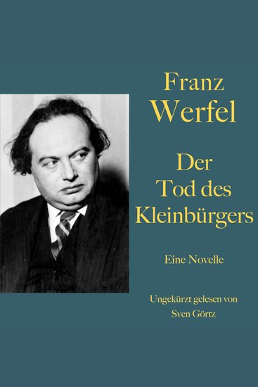 Franz Werfel: Der Tod des Kleinbürgers - Eine Novelle Ungekürzt gelesen - cover