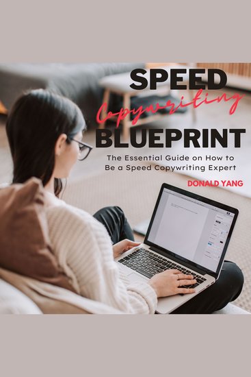 Speed Copywriting Blueprint - The Essential Guide on How to Be a Speed Copywriting Expert - cover