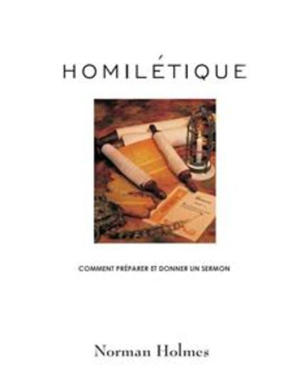 Homilétique - Comment préparer et donner un sermon - cover