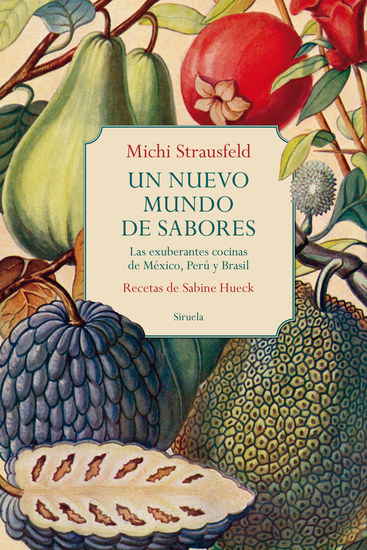 Un nuevo mundo de sabores - Las exuberantes cocinas de México Perú y Brasil - cover