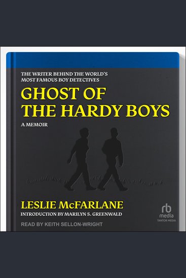 Ghost of the Hardy Boys - The Writer Behind the World's Most Famous Boy Detectives - cover