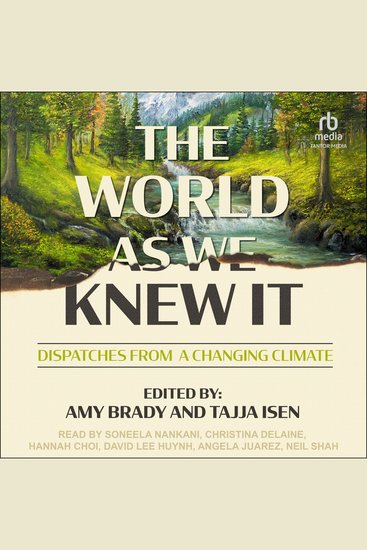 The World As We Knew It - Dispatches From a Changing Climate - cover
