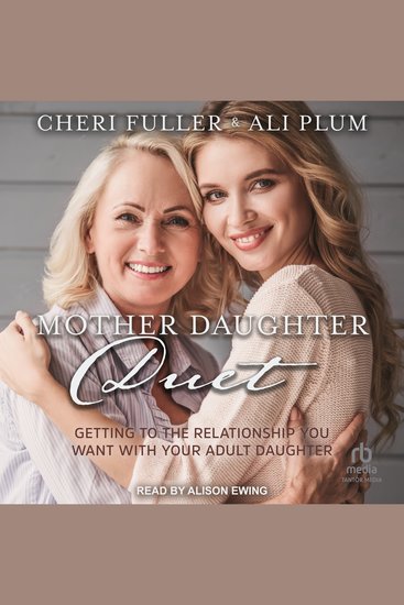 Mother-Daughter Duet - Getting to the Relationship You Want with Your Adult Daughter - cover
