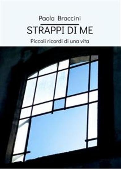 Strappi di me - Piccoli ricordi di una vita - cover