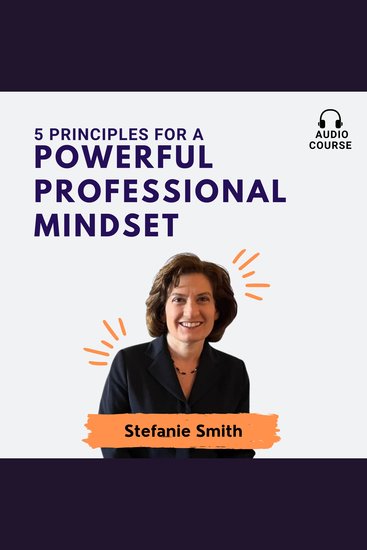 5 Principles for a Powerful Professional Mindset - cover