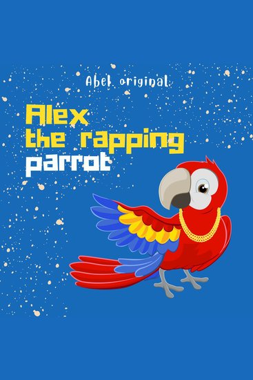 Alex the Rapping Parrot Season 1 Episode 3: The Talent Show - cover
