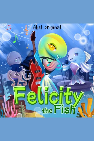 Felicity the Fish Season 1 Episode 3: The School Rules - cover