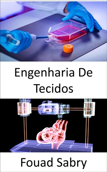 Engenharia De Tecidos - Restaurar manter ou melhorar tecidos danificados ou órgãos inteiros - cover