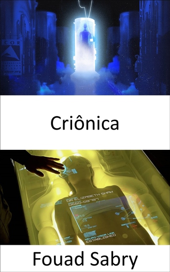 Criônica - Vamos congelar o corpo depois armazená-lo e finalmente revivê-lo quando você quiser acordar no futuro dentro de uma instalação de criogenia - cover