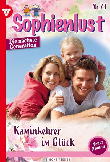 Kaminkehrer im Glück - Sophienlust - Die nächste Generation 73 – Familienroman - cover