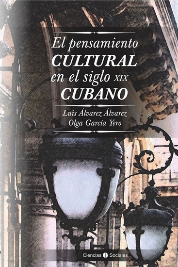 El pensamiento cultural en el siglo XIX cubano - cover