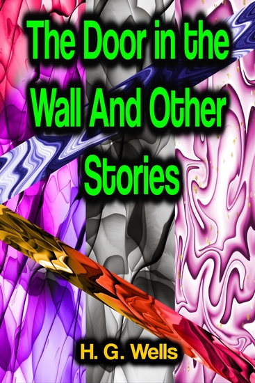 The Door in the Wall And Other Stories - cover