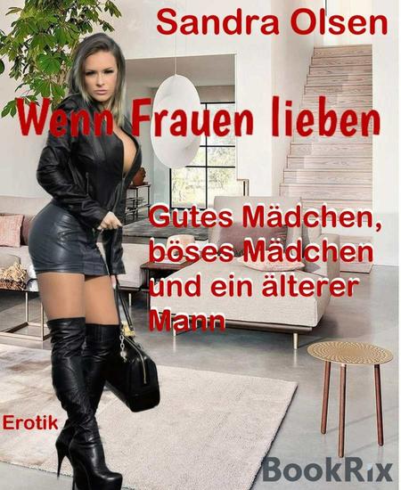 Wenn Frauen lieben - Gutes Mädchen böses Mädchen und ein älterer Mann - cover