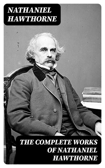 The Complete Works of Nathaniel Hawthorne - cover