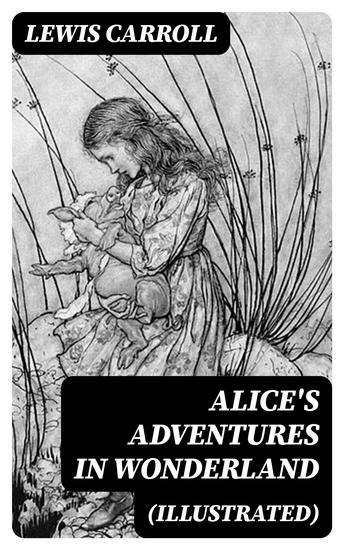 Alice's Adventures in Wonderland (Illustrated) - cover