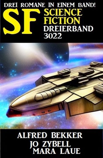 Science Fiction Dreierband 3022 - Drei Romane in einem Band - cover