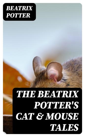The Beatrix Potter's Cat & Mouse Tales - cover
