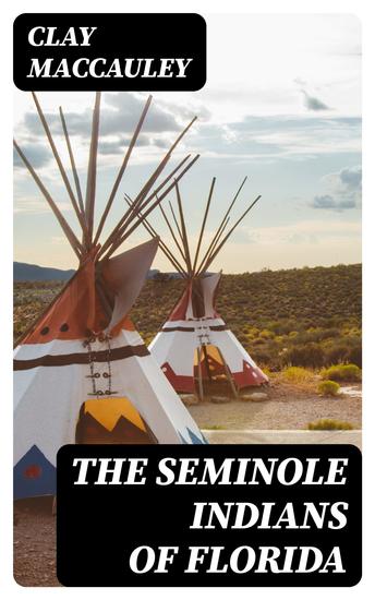 The Seminole Indians of Florida - cover