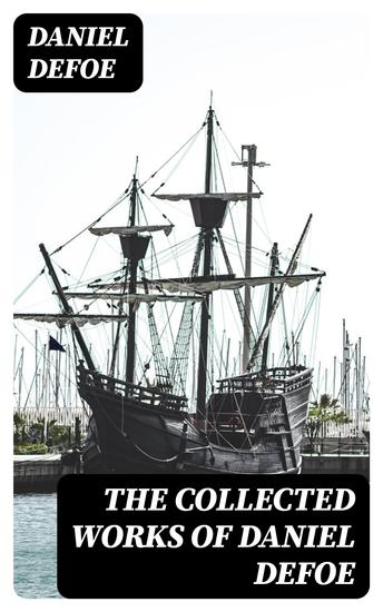 The Collected Works of Daniel Defoe - cover