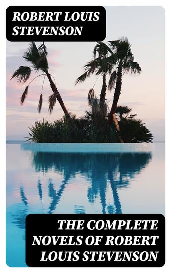 The Complete Novels of Robert Louis Stevenson - cover