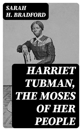 Harriet Tubman The Moses of Her People - cover