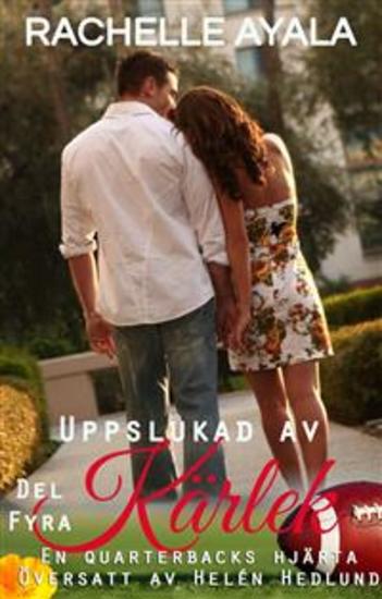 Uppslukad Av Kärlek Del 4 - En Fotbollsromans - cover