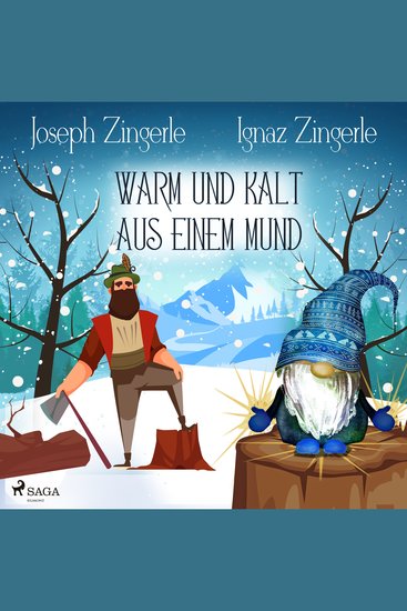 Warm und kalt aus einem Mund - Ein Märchen aus Tirol - cover