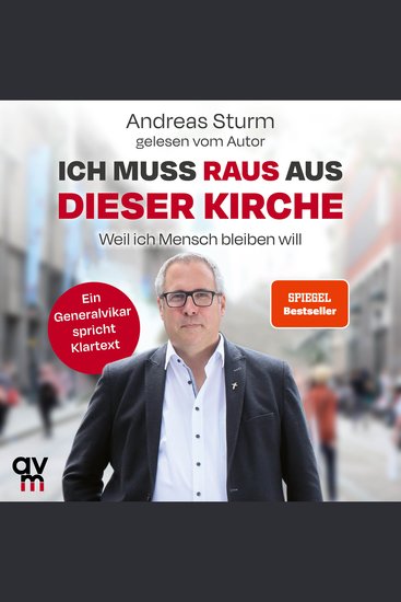 Ich muss raus aus dieser Kirche - Weil ich Mensch bleiben will Ein Generalvikar spricht Klartext - cover