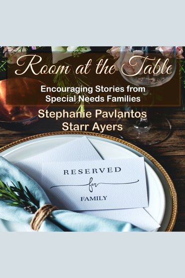 Room at the Table: Encouraging Stories from Special Needs Families - cover