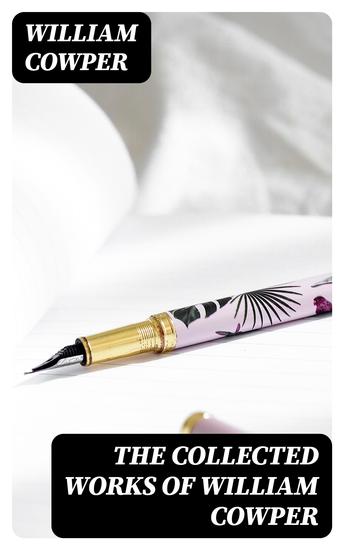 The Collected Works of William Cowper - cover