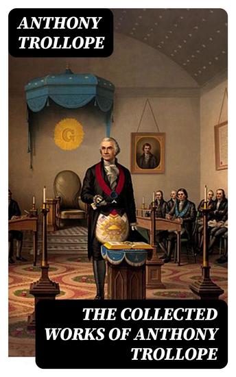 The Collected Works of Anthony Trollope - cover