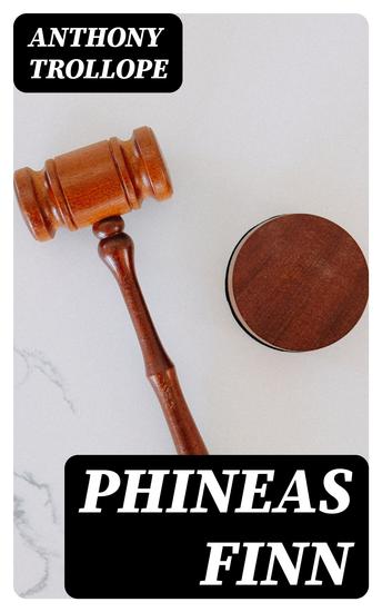 Phineas Finn - Including "Phineas Redux" - cover