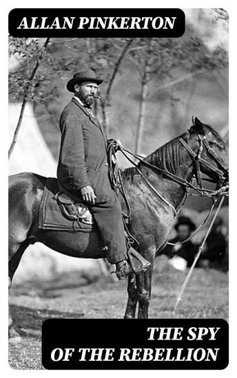 The Spy of the Rebellion - cover