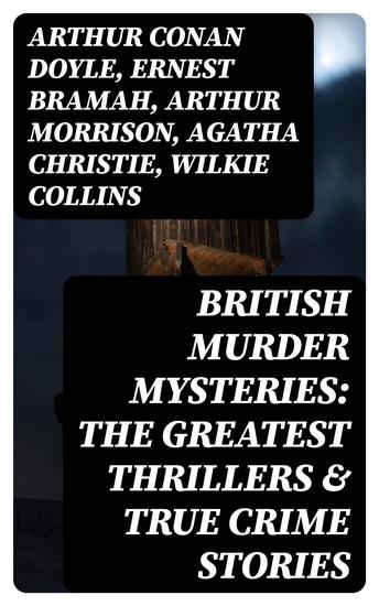 British Murder Mysteries: The Greatest Thrillers & True Crime Stories - cover