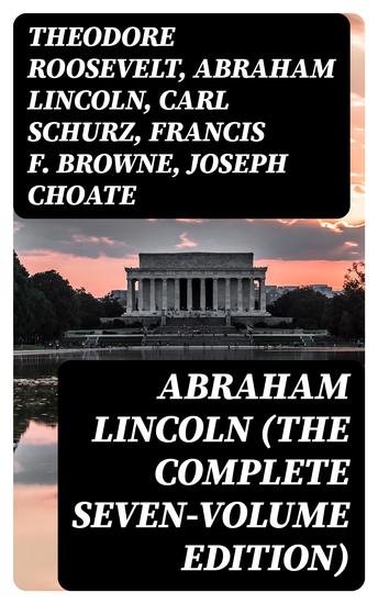 Abraham Lincoln (The Complete Seven-Volume Edition) - cover
