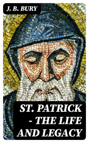St Patrick - The Life and Legacy - cover