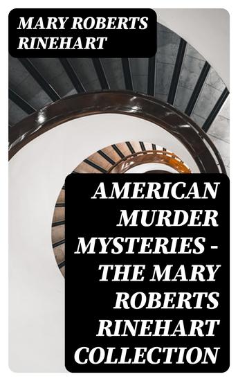 American Murder Mysteries - The Mary Roberts Rinehart Collection - cover