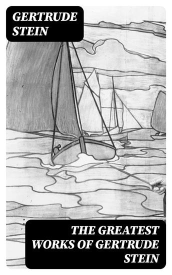 The Greatest Works of Gertrude Stein - cover