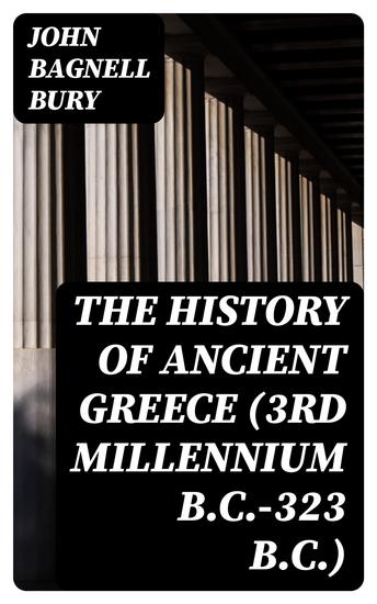 The History of Ancient Greece (3rd millennium BC-323 BC) - cover