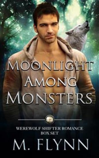 Moonlight Among Monsters Box Set (Werewolf Shifter Romance) - cover