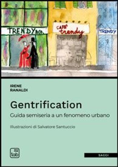 Gentrification: guida semiseria a un fenomeno urbano - cover