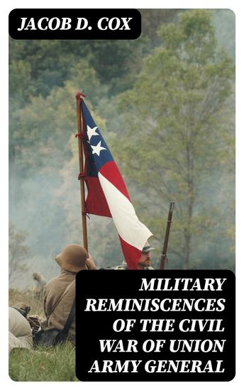 Military Reminiscences of the Civil War of Union Army General - cover