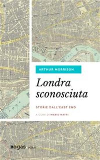Londra sconosciuta - Storie dall'East End - cover