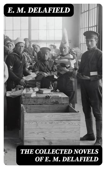 The Collected Novels of E M Delafield - cover