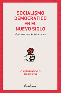 Socialismo democrático en el nuevo siglo - Opciones para América Latina