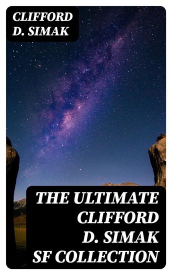 The Ultimate Clifford D Simak SF Collection - cover