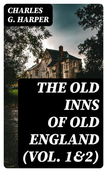 The Old Inns of Old England (Vol 1&2) - cover