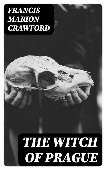 The Witch of Prague - Including "The Screaming Skull The Doll's Ghost The Upper Berth Khaled" - cover